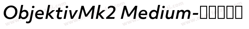 ObjektivMk2 Medium字体转换